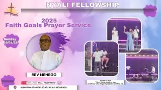 NYALI FELLOWSHIP || FAITH GOALS PRAYER SERVICE || 26/01/2025