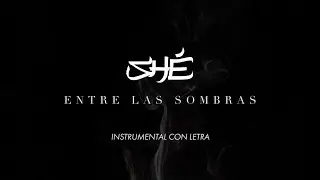 SH&Eacute; - Entre las sombras (Instrumental)