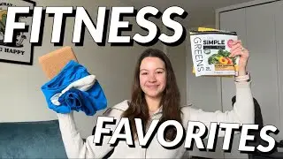 MY CURRENT FITNESS FAVORITES || CLOTHES, EQUIPMENT, FOOD, CLASSES!