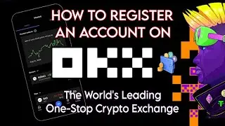 How to Register an Account on OKX - The World's Leading One-Stop Crypto Exchange