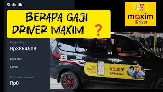 BERAPA GAJI DRIVER MAXIM ❓💲💲
