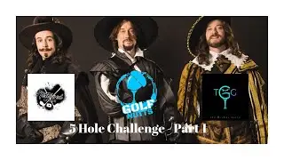 5 Hole Challenge Between Golf Nutts - The Tattooed Golfer and The Grumpy Golfa - Part 1