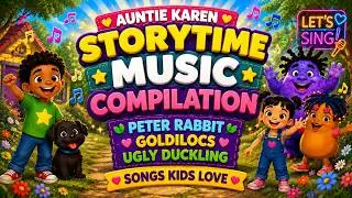 Auntie Karen Storytime Music Compilation. Peter Rabbit, Goldilocs, Ugly Duckling. Songs Kids Love