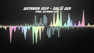 Anthony Neff - Dal&scaron;&iacute; den (prod. Anthony Neff)