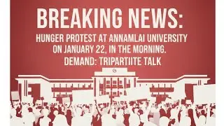 Annamalai University Hunger Protest | Demand for Tripartite Talk | Jan 22 Morning