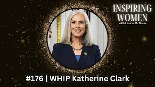 Congresswoman & Democratic Whip Katherine Clark: Women on the Ballot: Your Voice Matters || EP. 176
