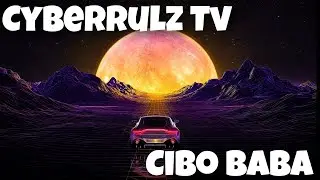 Cyberrulz Tv - Cibo baba (ilk demo)