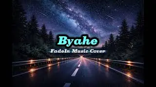 Byahe (Jroa)- FadeIn Music Cover
