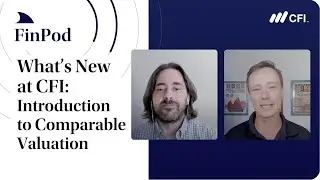 What's New at CFI | Introduction to Comparable Valuation