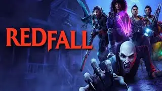 REDFALL Gameplay