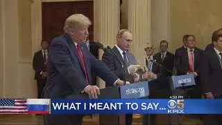 President Trump Claims He Misspoke About Russian Election Interference During Press Conference With