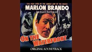 On the Waterfront Symphonic Suite (Original Soundtrack Theme)