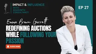 Emma Brown-Garrett: Redefining Auctions while following your passion