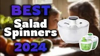 Top Best Salad Spinners in 2024 & Buying Guide - Must Watch Before Buying!