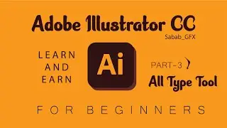 Learn Adobe Illustrator CC tutorial part-3 | Type Tool | Graphics Design