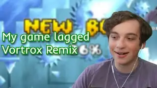 My game lagged - Vortrox Remix