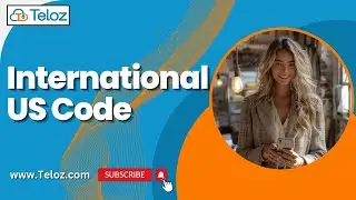 Understanding the International US Code | Simplifying Global Communication with Teloz