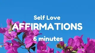 25 Affirmations for Self Love, Self Esteem and Confidence
