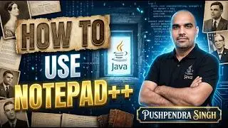 How to use Notepad++ @explorebypushpendra