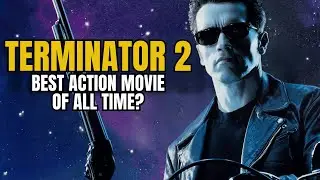 Terminator 2: Best Action Movie of all Time?