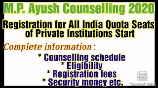 Mp ayush counselling 2020 / Registration for all india quota seats of private institution start