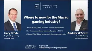 Deep Knowledge Investing Interviews Andrew Scott of Inside Asian Gaming on the Macau Gaming Law