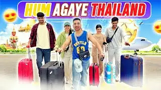 Hum agaye Thailand 