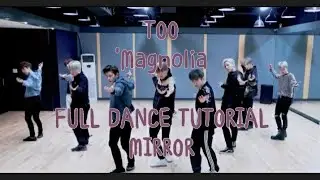 TOO - Magnolia | Full Dance Tutorial Mirrored + Rest Time || MW (Moon Walking)