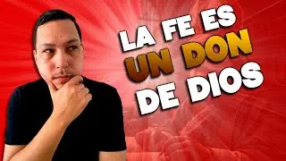 La fe es un don de Dios // Breve reflexi&oacute;n