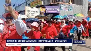 33 SEKOLAH MERIAHKAN KARNAVAL KEMERDEKAAN DI LABUHAN RATU