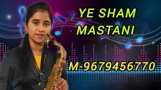 Saxophone  Ladies artist Kolkata. Saxophone instrumental music / Ye sham Mastani saxophone music 