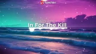 In For The Kill (Axel F Remix)