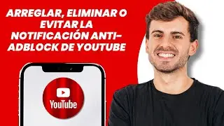 C&oacute;mo solucionar, eliminar y evitar la notificaci&oacute;n anti-adblock de YouTube (2026) Tutorial f&aacute;cil