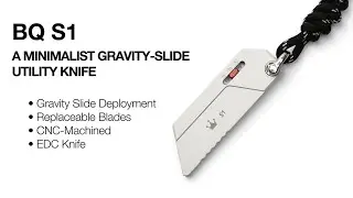 BQ S1 A Minimalist Gravity-Slide Utility Knife by BQ-EDC &mdash; Kickstarter