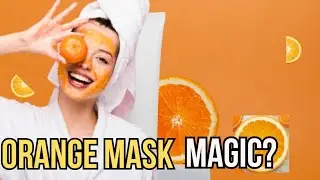 Amazing Orange Face Mask for Glowing Skin