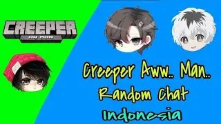 Creeper Aww... Man.... | Random Chat Indonesia ft Chandra Channel And GoriCH