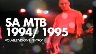 Volatile Visions &mdash; &ldquo;Intro&rdquo; (1995) | SA Downhill MTB Origins ft. Garry Patterson & Darren Moore