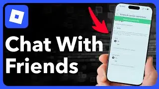 How To Chat With Friends On Roblox Mobile