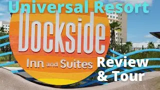 Universal Endless Summer Resort Dockside Inn & Suites Review & Tour