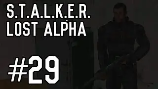S.T.A.L.K.E.R.: Lost Alpha - Part 29 - Lab X10 [Playthrough] [Walkthrough] [Gameplay]