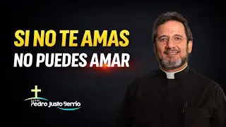 El amor es el fundamento de la experiencia de Dios | Padre Pedro Justo Berrio