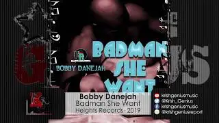 Bobby Danejah - Badman She Want (Official Audio 2019)