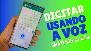 COMO DIGITAR USANDO A SUA VOZ NO CELULAR SAMSUNG GALAXY NOTE 20 ULTRA