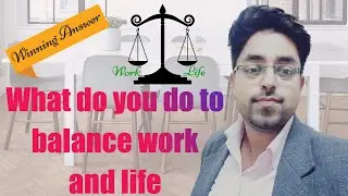 🌟🌟How do you balance your work and personal life interview question|Sample Answer|Engineers Power