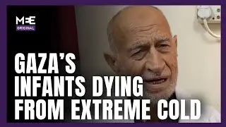 Babies in Gaza dying from extreme cold without shelters