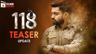 Kalyan Ram 118 Movie TEASER update | Nivetha Thomas | Shalini Pandey | KV Guhan | Telugu Cinema