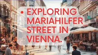 Mariahilfer Street: Vienna's Iconic Shopping Street