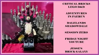 Dalelands Session Zero - Critical Bricks
