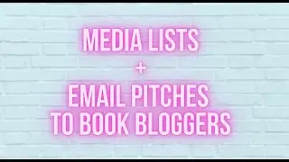 Public Relations: Media Lists and Email Pitches to Book Bloggers Explained