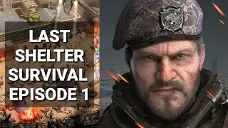 Last Shelter Survival Gameplay Part 1